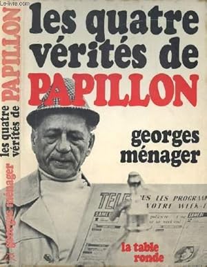 Seller image for LES QUATRE VERITES DE PAPILLON for sale by Le-Livre