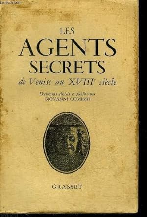 Bild des Verkufers fr LES AGENTS SECRETS DE VENISE AU XVIIIE SIECLE (1705-1797). zum Verkauf von Le-Livre