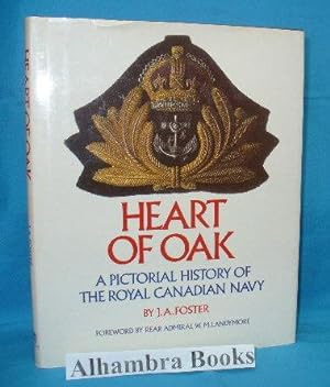 Seller image for Heart of Oak : A Pictorial History of the Royal Canadian Navy for sale by Alhambra Books