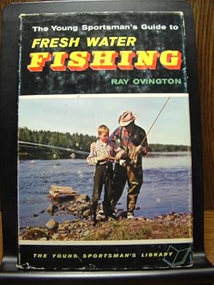 Imagen del vendedor de THE YOUNG SPORTSMAN'S GUIDE TO FRESH WATER FISHING a la venta por The Book Abyss