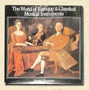 Image du vendeur pour The World of Baroque & Classical Musical Instruments mis en vente par lamdha books