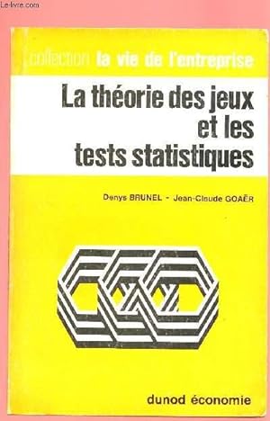 Image du vendeur pour LA THEORIE DES JEUX ET LES TESTS STATISTIQUES mis en vente par Le-Livre