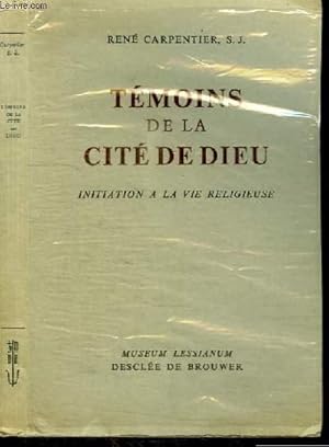 Seller image for TEMOINS DE LA CITE DE DIEU for sale by Le-Livre