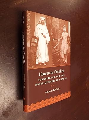 Immagine del venditore per Heaven in Conflict: Franciscans and the Boxer Uprising in Shanxi venduto da Barker Books & Vintage