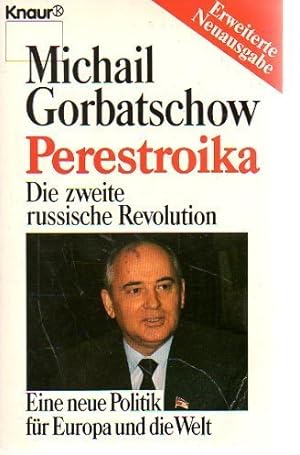 Bild des Verkufers fr Perestroika : die 2. russische Revolution ; eine neue Politik fr Europa und die Welt. Michail Gorbatschow. [Aus d. Amerikan. von Gabriele Burkhardt .] / Knaur ; 3961 zum Verkauf von Antiquariat Buchhandel Daniel Viertel