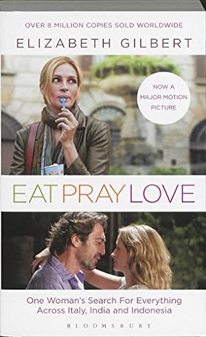 Seller image for Eat, Pray, Love. Film Tie-In: One Woman's Search for Everything Across Italy, India & Indonesia for sale by Antiquariat Buchhandel Daniel Viertel