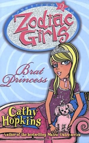 Bild des Verkufers fr Zodiac Girls: Brat Princess zum Verkauf von Antiquariat Buchhandel Daniel Viertel