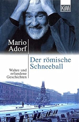 Bild des Verkufers fr Der rmische Schneeball : wahre und erfundene Geschichten. KiWi ; 636 : Paperback zum Verkauf von Antiquariat Buchhandel Daniel Viertel