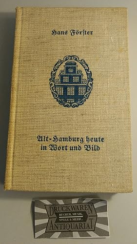 Imagen del vendedor de Alt-Hamburg heute in Wort und Bild. a la venta por Druckwaren Antiquariat