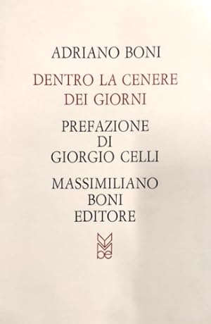 Image du vendeur pour Dentro la cenere dei giorni (scritture e disegni). mis en vente par FIRENZELIBRI SRL