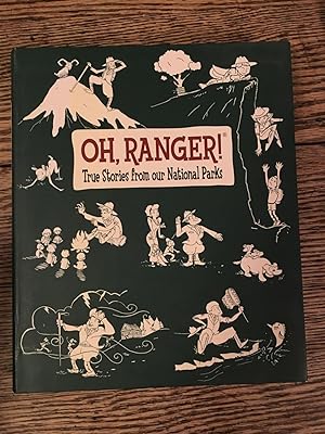 Oh, Ranger! True Stories from Our National Parks