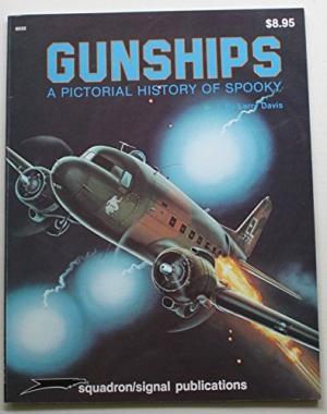 Gunships: A Pictorial History Of Spooky