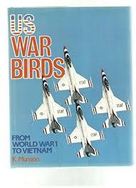 Bild des Verkufers fr U.S. War Birds: From World War I To Vietnam zum Verkauf von Fleur Fine Books