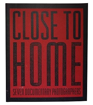Close to Home: Seven Documentary Photographers