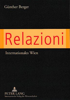 Bild des Verkufers fr Relazioni : internationales Wien. zum Verkauf von Fundus-Online GbR Borkert Schwarz Zerfa