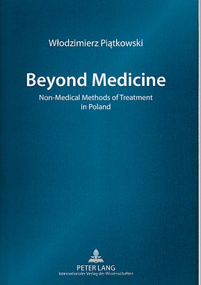 Seller image for Beyond medicine : non-medical methods of treatment in Poland. for sale by Fundus-Online GbR Borkert Schwarz Zerfa