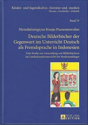 Deutsche Bilderbücher der Gegenwart im Unterricht Deutsch als Fremdsprache in Indonesien : eine S...