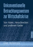 Imagen del vendedor de Unkonventionelle Betrachtungen zur Wirtschaftskrise Von Haien, Heuschrecken und anderem Getier a la venta por Fundus-Online GbR Borkert Schwarz Zerfa