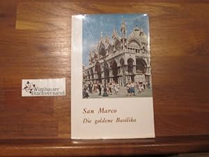 Bild des Verkufers fr San Marco die goldene Basilika. SIGNIERT Dt. Wiedergabe von Ramiro Welker / Drei Wunder von Venedig ; 3 zum Verkauf von Antiquariat im Kaiserviertel | Wimbauer Buchversand