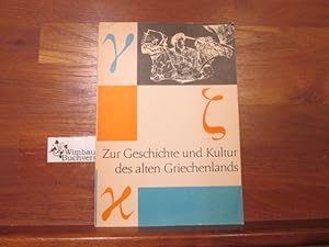 Zur Geschichte und Kultur des alten Griechenlands : Ergänzungsstoffe für den Griechischunterricht...