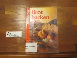 Bild des Verkufers fr Brot backen. Sabine Kieslich (Hrsg.) / Einfach gut zum Verkauf von Antiquariat im Kaiserviertel | Wimbauer Buchversand