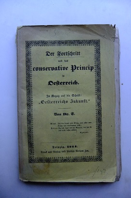 Der Fortschritt und das conservative Princip in Oesterreich. In Bezug auf die Schrift Oesterreic...