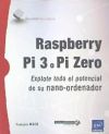 Raspberry Pi 3 o Pi Zero Explote todo el potencial de su nano-ordenador