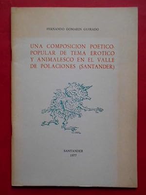 Seller image for Una Composicin potico-popular de tema ertico y animalesco en el Valle de Polaciones (Santander). Cuadernos de Folklore 1. for sale by Carmichael Alonso Libros