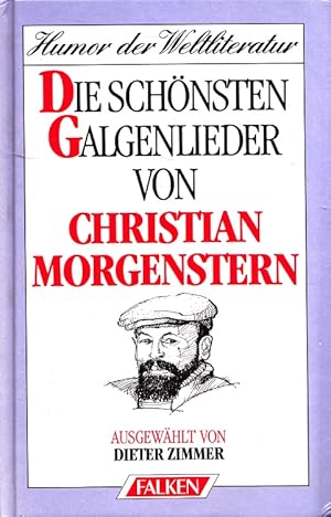 Die schönsten Galgenlieder. von. Ausgew. von Dieter Zimmer / Humor der Weltliteratur