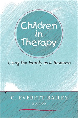 Seller image for Children in Therapy: Using the Family as a Resource (Paperback or Softback) for sale by BargainBookStores