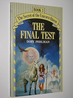 The Final Test - The Secret of the Unicorn Series #3