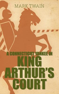 Seller image for A Connecticut Yankee in King Arthur's Court (Hardback or Cased Book) for sale by BargainBookStores