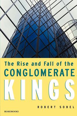 Seller image for The Rise and Fall of the Conglomerate Kings (Paperback or Softback) for sale by BargainBookStores