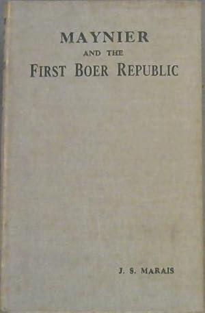 Seller image for Maynier and the First Boer Republic for sale by Chapter 1