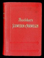 Schweden, Norwegen, nebst den Reiserouten durch Dänemark und Ausflügen nach Spitzbergen und Island.