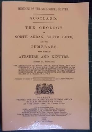 Immagine del venditore per The Geology of North Arran, South Bute, and the Cumbraes with Parts of Ayrshire and Kintyre (Sheet 21, Scotland) venduto da Hanselled Books