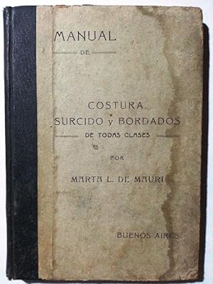 Seller image for Manual De Costura, Surcido Y Bordados De Todas Clases for sale by Libreria anticuaria El Hierofante