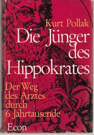 Imagen del vendedor de Die Jnger des Hippokrates. Der Weg des Arztes durch sechs Jahrtausende a la venta por Graphem. Kunst- und Buchantiquariat