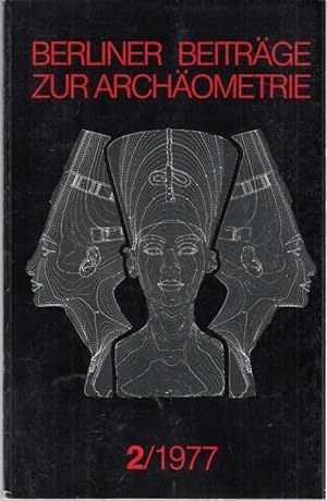 Bild des Verkufers fr Berliner Beitrge zur Archometrie, Band 2, 1977 zum Verkauf von Graphem. Kunst- und Buchantiquariat