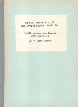 Bild des Verkufers fr Der Leistungsschutz des ausbenden Knstlers. Betrachtungen zum neuen deutschen Urheberrechtsgesetz. (Dissertation). zum Verkauf von Brbel Hoffmann