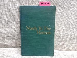 Seller image for North to the Horizon: searching for Peary's Crocker Land for sale by Anytime Books