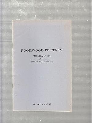 Rookwood Pottery: An Explanation Of Its Marks and Symbols