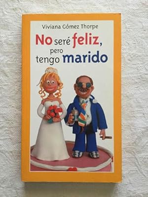 Imagen del vendedor de No ser feliz, pero tengo marido a la venta por Libros Ambig