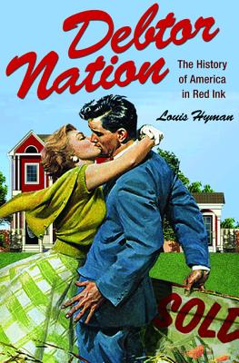 Bild des Verkufers fr Debtor Nation: The History of America in Red Ink (Paperback or Softback) zum Verkauf von BargainBookStores
