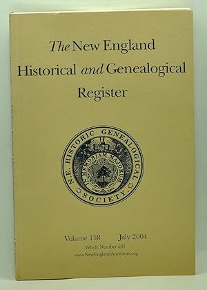 The New England Historical and Genealogical Register, Volume 158, Whole Number 631 (July 2004)