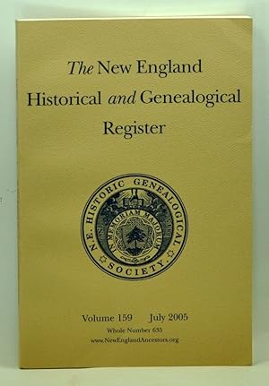 Bild des Verkufers fr The New England Historical and Genealogical Register, Volume 159, Whole Number 635 (July 2005) zum Verkauf von Cat's Cradle Books