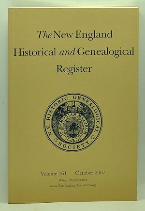 Bild des Verkufers fr The New England Historical and Genealogical Register, Volume 161, Whole Number 644 (October 2007) zum Verkauf von Cat's Cradle Books