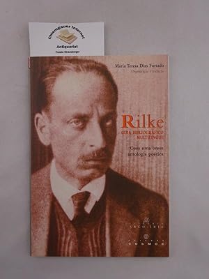 Rilke. Guia Bibliográfico Multilingue. Com uma breve antologia poética.