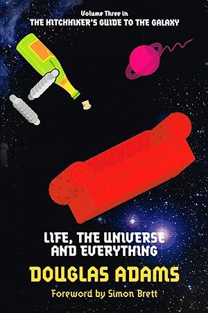 Seller image for Life, The Universe And Everything : Volume 3 Of 5 The Hitchhiker's Guide To The Galaxy : for sale by Sapphire Books