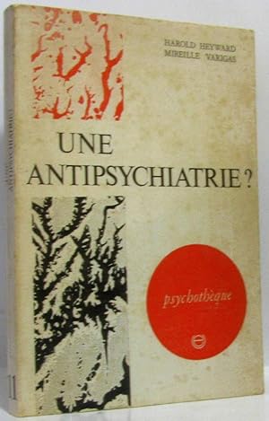 Une antipsychiatrie? (psychotèque n°11)